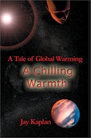 A Chilling Warmth: A Tale of Global Warming