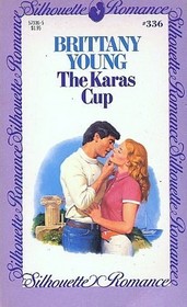 The Karas Cup (Silhouette Romance, No 336)