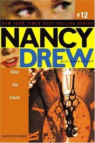 Stop the Clock (Nancy Drew (All New) Girl Detective)