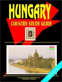 Hungary Country Study Guide (World Country Study Guide Library)