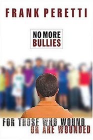 No More Bullies : For Those Who Wound or Are Wounded