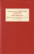 Sermons Very Fruitful, Godly and Learned: Preaching in the Reformation, C. 1535-C. 1553