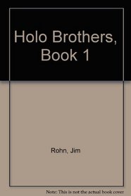 Holo Brothers, Book 1 (Holo Brothers)