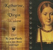 Katharine, the Virgin Widow (Tudor Saga, Bk 2) (Audio CD) (Unabridged)