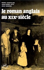 Le roman anglais au XIXe siecle (Le Monde anglophone) (French Edition)