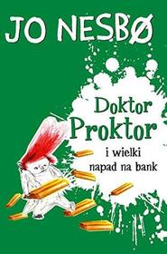 Doktor Proktor i wielki napad na bank (The Magical Fruit) (Doctor Proctor's Fart Powder, Bk 4) (Polish Edition)
