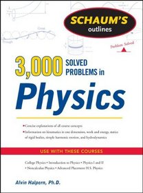 Schaum's 3,000 Solved Problems in Physics (Schaum's Outline Series)