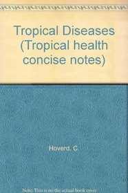 Tropical Diseases (Tropical health concise notes)