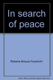 In search of peace;: The story of four Americans who won the Nobel Peace Prize