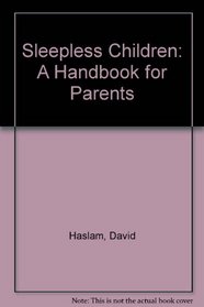 Sleepless Children: A Handbook for Parents