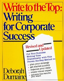 Write to the Top : Writing for Corporate Success