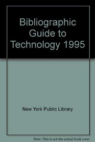 Bibliographic Guide to Technology, 1995
