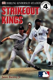 DK Readers: MLB Strikeout Kings (Level 4: Proficient Readers)