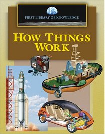 First Library of Knowledge - How Things Work (First Library of Knowledge)