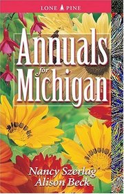Annuals for Michigan (Annuals for . . .)