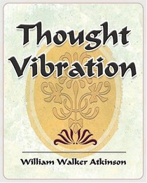 Thought Vibration - 1911