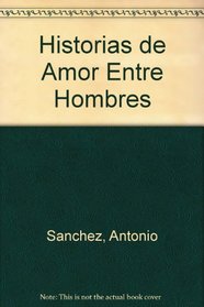 Historias de Amor Entre Hombres (Argumentos) (Spanish Edition)