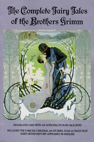 The Complete Fairy Tales of the Brothers Grimm