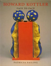 Howard Kottler: Face to Face