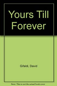 Yours Till Forever