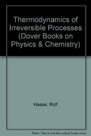 Thermodynamics of Irreversible Processes (Dover Books on Physics  Chemistry)