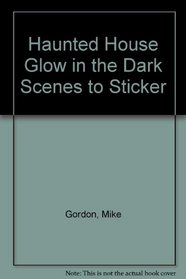 Haunted House Glow in the Dark Sticker Book