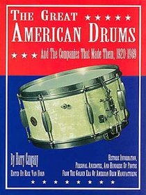 The Great American Drums and the Companies That Made Them, 1920-1969