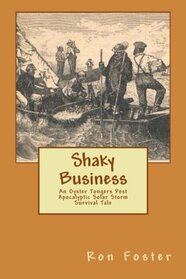 Shaky Business: An Oyster Tongers Apocalyptic Tale (Aftermath Survival)