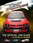 The Fast & the Furious: The Official Car Guide: All the Cars, All the Movies -- 2006 publication