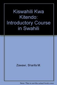 Kiswahili kwa kitendo;: An introductory course