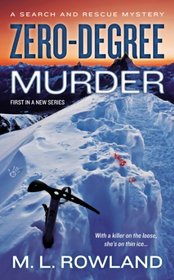 Zero-Degree Murder (Search and Rescue, Bk 1)