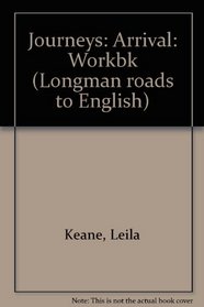 Journeys: Arrival: Workbk (Longman roads to English)