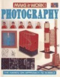 Photography (Make It Work! Science (Paperback Twocan))