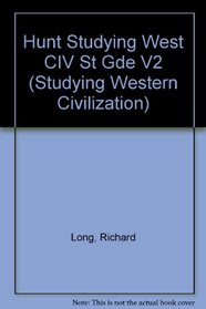 Hunt Studying West CIV St Gde V2 (Studying Western Civilization)