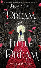 Dream a Little Dream (The Silver Trilogy)