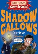 Shadow of the Gallows: a Vile Victorian Adventure (Horrible Histories Gory Story)