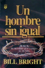Un Hombre Sin Igual (Spanish Edition)