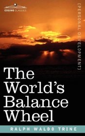 The World's Balance Wheel