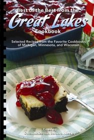 Best of the Best from the Great Lakes Cookbook (Best of the Best State Cookbook)