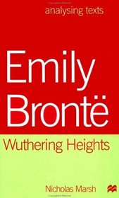 Emily Bronte : Wuthering Heights (Analysing Texts)