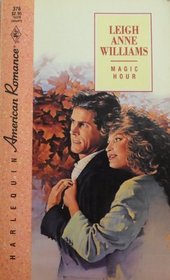 Magic Hour (Harlequin American Romance, No 376)