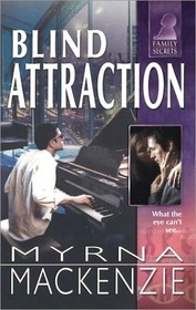 Blind Attraction (Family Secrets, Bk 13)