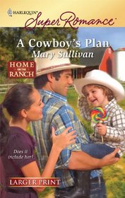 A Cowboy's Plan (Ordinary, Montana, Bk 2) (Home on the Ranch) (Harlequin Superromance, No 1631) (Larger Print)