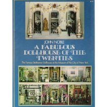 A Fabulous Dollhouse of the Twenties: The Famous Stettheimer Dollhouse at the Museum of the City of New York