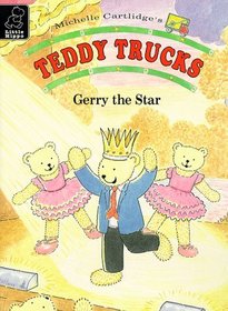 Gerry the Star (Teddy Trucks S.)