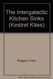 The Intergalactic Kitchen Sinks (Kestrel Kites)