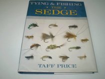 Tying and Fishing the Sedge