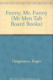Funny, Mr. Funny (Mr Men Tab Board Books)