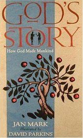 God's Story : How He Made Mankind