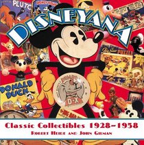 Disneyana : Classic Collectibles 1928-1958